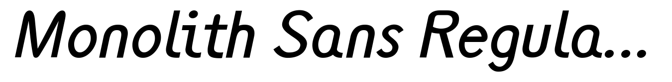 Monolith Sans Regular Italic